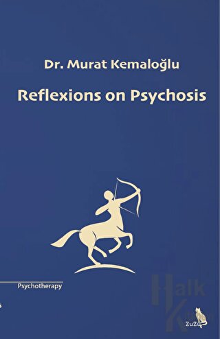 Reflexions on Psychosis