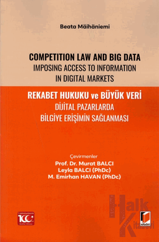 Rekabet Hukuku ve Büyük Veri Dijital Pazarlarda Bilgiye Erişimin Sağlanması