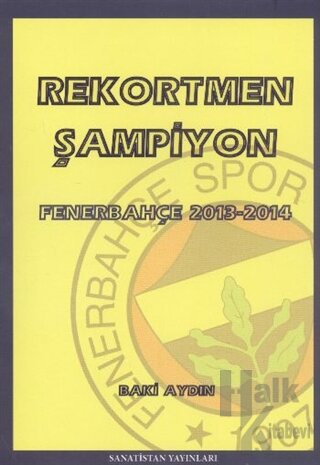 Rekortmen Şampiyon - Fenerbahçe 2013-2014