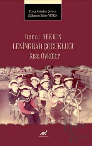 Renat Bekkin Leningrad Çocukluğu Kısa Öyküler - Halkkitabevi