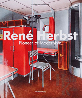 Rene Herbst: Pioneer of Modernism (Ciltli)