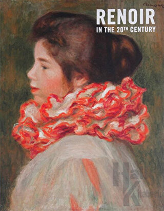 Renoir in the 20th Century (Ciltli)