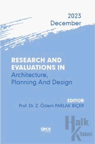 Research And Evaluations In Architecture, Planning And Design - 2023 D
