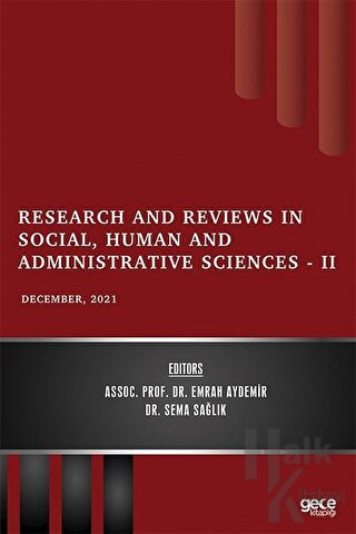 Research and Reviews in Social, Human and Administrative Sciences 2 - December 2021