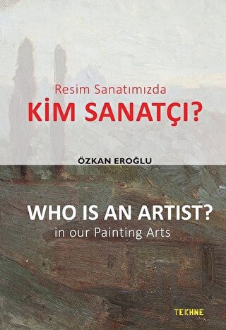 Resim Sanatımızda Kim Sanatçı? - Who is an Artist? In our Paintting Arts