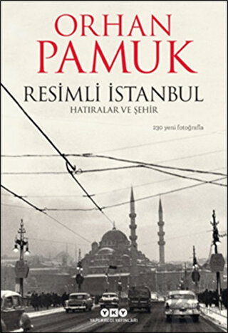Resimli İstanbul - Hatıralar ve Şehir (Ciltli)