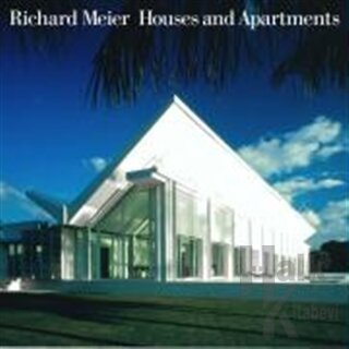 Richard Meier Houses and Apartments (Ciltli) - Halkkitabevi
