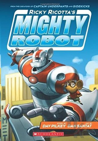 Ricky Ricotta's Mighty Robot (Book 1) - Halkkitabevi