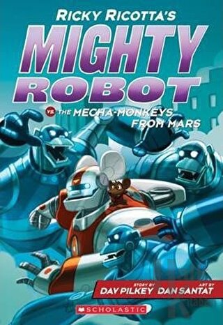 Ricky Ricotta's Mighty Robot vs. The Mecha-Monkeys from Mars (Book 4)