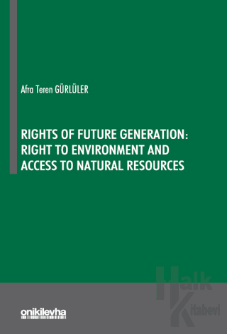 Rights Of Future Generation: Right To Environment and Access to Natural Resources