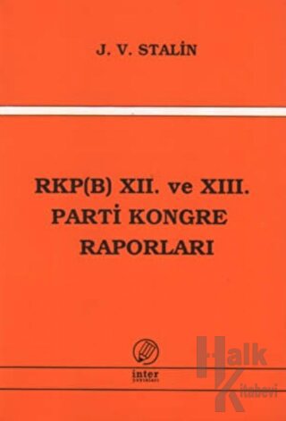 RKP(B) 12. ve 13. Parti Kongre Raporları - Halkkitabevi