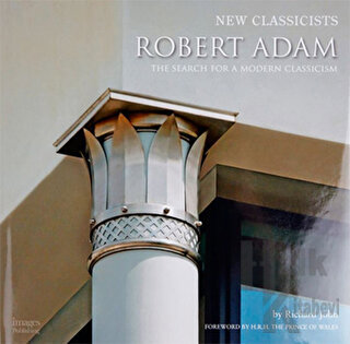 Robert Adam: The Search For a Modern Classicism (Ciltli)
