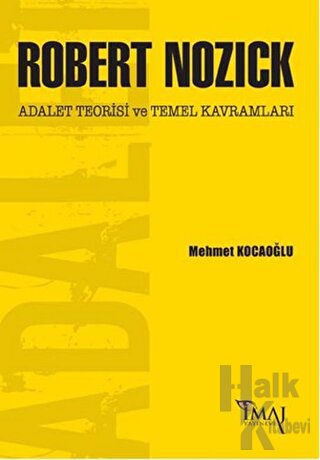 Robert Nozick: Adalet Teorisi ve Temel Kavramları