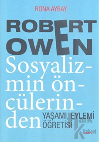 Robert Owen Sosyalizmin Öncülerinden - Halkkitabevi
