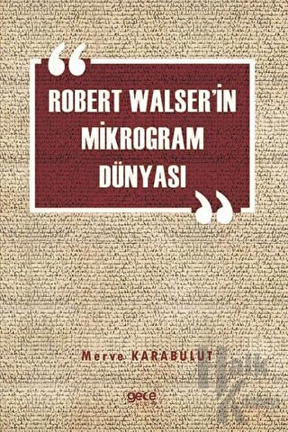 Robert Walser'in Mikrogram Dünyası - Halkkitabevi