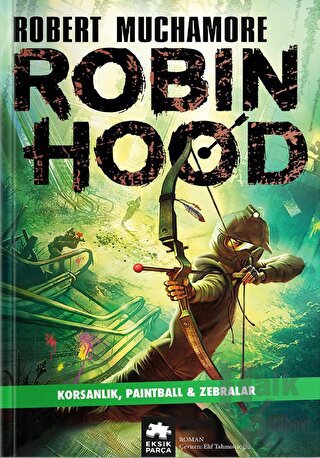 Robin Hood 2: Korsanlık, Paintball - Zebralar - Halkkitabevi
