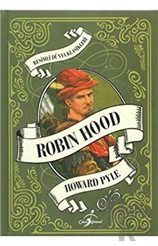 Robin Hood - Resimli Dünya Klasikleri (Ciltli)