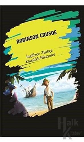 Robinson Crusoe (İngilizce Türkçe Karşılıklı Hikayeler) - Halkkitabevi