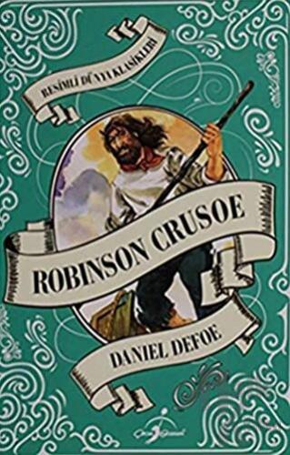 Robinson Crusoe - Resimli Dünya Klasikleri (Ciltli)