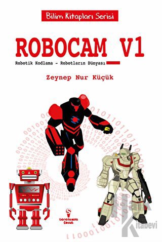 Robocam_V1 / Robotik Kodlama – Robotların Dünyası - Halkkitabevi