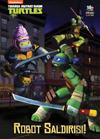 Robot Saldırısı! - Genç Mutant Ninja Kaplumbağalar (Ciltli)