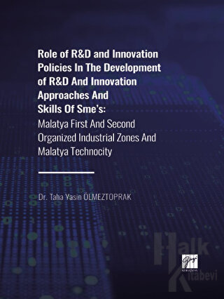 Role of R&D and Innovation Policies In The Development of R&D And Innovation Approaches And Skills Of Sme's