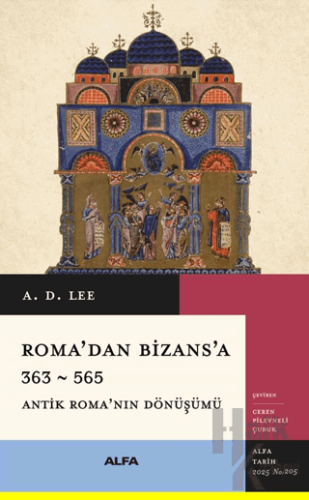 Roma’dan Bizans’a 363 – 565 - Halkkitabevi