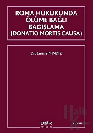 Roma Hukukunda Ölüme Bağlı Bağışlama (Donation Mortis Causa)