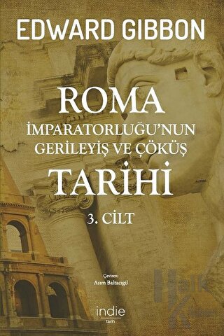 Roma İmparatorluğu’nun Gerileyiş ve Çöküş Tarihi (3. cilt)