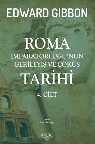 Roma İmparatorluğu’nun Gerileyiş ve Çöküş Tarihi 4. Cilt