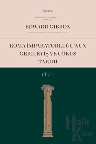 Roma İmparatorluğu'nun Gerileyiş ve Çöküş Tarihi (Cilt 1) - Halkkitabe