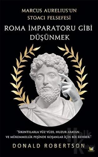 Roma İmparatoru Gibi Düşünmek - Halkkitabevi