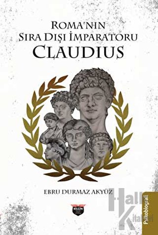 Roma’nın Sıra Dışı İmparatoru Claudius - Halkkitabevi