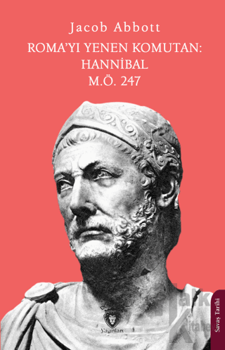 Roma’yı Yenen Komutan: Hannibal M.Ö. 247 - Halkkitabevi