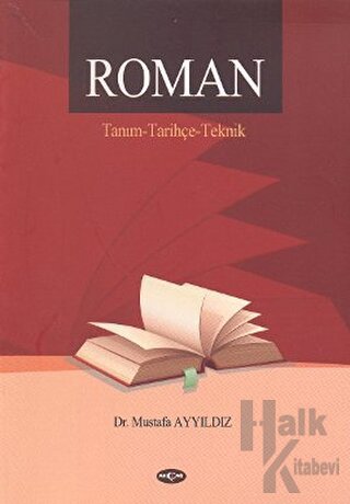 Roman / Tanım - Tarihçe - Teknik - Halkkitabevi