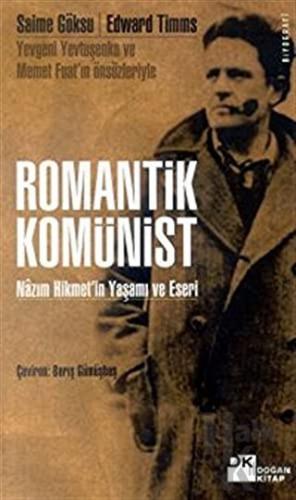 Romantik Komünist Nazım Hikmet’in Yaşamı ve Eseri