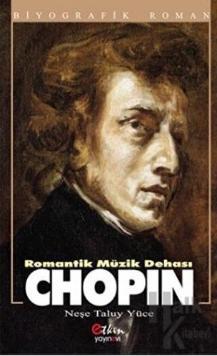 Romantik Müzik Dehası - Chopin - Halkkitabevi
