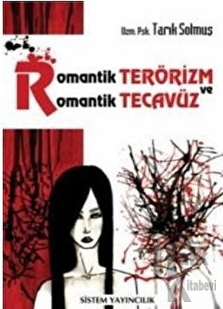 Romantik Terörizm ve Romantik Tecavüz - Halkkitabevi