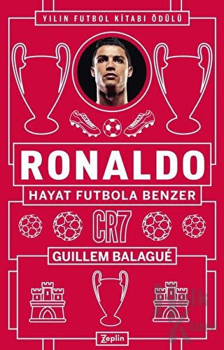 Ronaldo - Hayat Futbola Benzer - Halkkitabevi