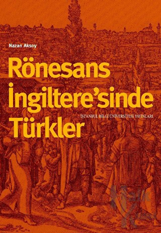 Rönesans İngiltere’sinde Türkler - Halkkitabevi