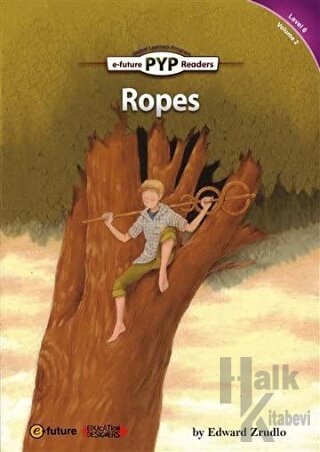 Ropes - PYP Readers Level: 6 Volume: 2