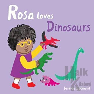 Rosa Loves Dinosaurs (Ciltli) - Halkkitabevi
