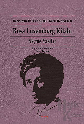 Rosa Luxemburg Kitabı: Seçme Yazılar - Halkkitabevi