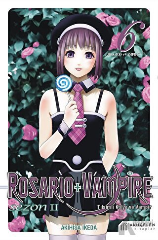 Rosario + Vampire - Tılsımlı Kolye ve Vampir Sezon 2 Cilt 6 - Halkkita