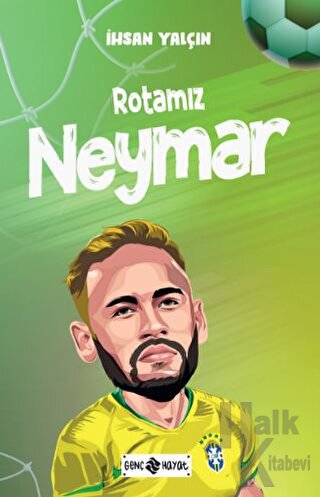 Rotamız Neymar - Halkkitabevi