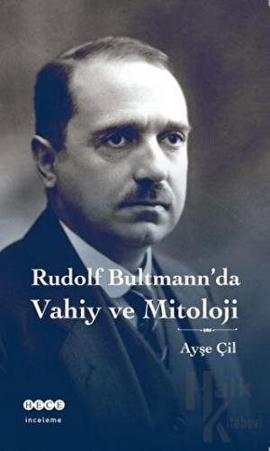 Rudolf Bultmann'da Vahiy ve Mitoloji - Halkkitabevi