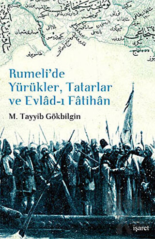 Rumeli’de Yürükler, Tatarlar ve Evlad-ı Fatihan (Ciltli) - Halkkitabev