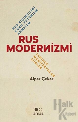 Rus Modernizmi - Rus Biçimciliği Kübo-Fütürizm Akmeizm - Halkkitabevi