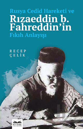 Rusya Cedid Hareketi ve Rızaeddin b. Fahreddin’in Fıkıh Anlayışı - Hal