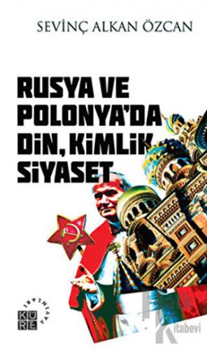 Rusya ve Polonya’da Din, Kimlik, Siyaset